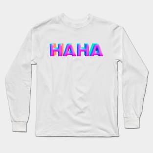 HAHA Long Sleeve T-Shirt